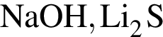 \ChemFormNaOH, Li_2S