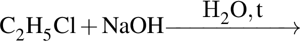 \ChemFormC_2H_5Cl плюс NaOH \reactrarrow0pt2 cmH_2O, t