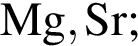 \ChemFormMg, Sr;