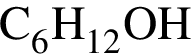 \ChemFormC_6H_12OH