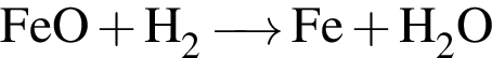 \ChemFormFeO плюс H_2 \reactrarrow0pt0.5 cm Fe плюс H_2O