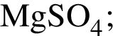 \ChemFormMgSO_4;