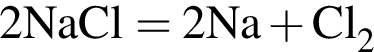 \ChemForm2NaCl = 2Na плюс Cl_2