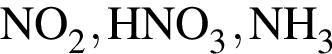 \ChemFormNO_2, HNO_3, NH_3