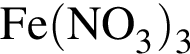 \ChemFormFe левая круг­лая скоб­ка NO_3 пра­вая круг­лая скоб­ка _3