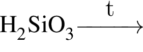 \ChemFormH_2SiO_3 \reactrarrow0pt1 cmt