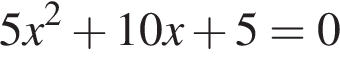 5x в квадрате плюс 10x плюс 5=0