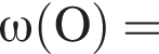 \omega\rm левая круг­лая скоб­ка O пра­вая круг­лая скоб­ка =