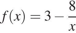 f левая круг­лая скоб­ка x пра­вая круг­лая скоб­ка = 3 минус дробь: чис­ли­тель: 8, зна­ме­на­тель: x конец дроби 