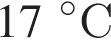 17 гра­ду­сов C