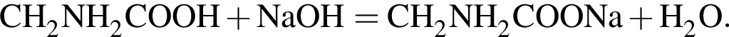 \ChemFormCH_2NH_2COOH плюс NaOH = CH_2NH_2COONa плюс H_2O.