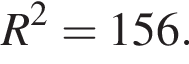 R в квад­ра­те =156.