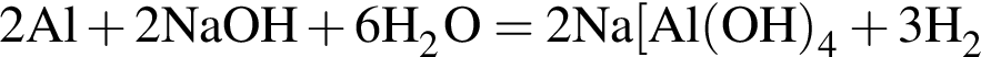 \ChemForm2Al плюс 2NaOH плюс 6H_2O = 2Na левая квад­рат­ная скоб­ка Al левая круг­лая скоб­ка OH пра­вая круг­лая скоб­ка _4 плюс 3H_2