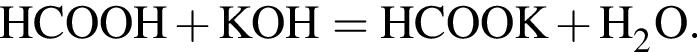 \ChemFormHCOOH плюс KOH = HCOOK плюс H_2O.