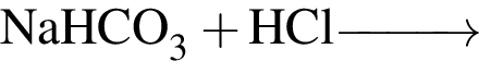 \ChemFormNaHCO_3 плюс HCl \reactrarrow0pt1 cm