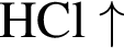 \ChemFormHCl\uparrow 