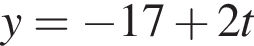 y= минус 17 плюс 2t