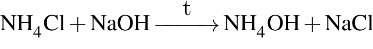 \ChemForm NH_4Cl плюс NaOH \reactrarrow0pt1 cmtNH_4OH плюс NaCl