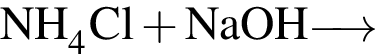 \ChemFormNH_4Cl плюс NaOH \reactrarrow0pt0.5 cm