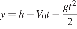 y = h минус V_0t минус дробь: чис­ли­тель: gt в квад­ра­те , зна­ме­на­тель: 2 конец дроби 