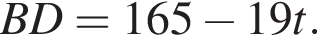 BD = 165 минус 19t.