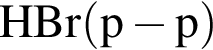 \ChemFormHBr левая круг­лая скоб­ка p минус p пра­вая круг­лая скоб­ка 