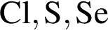 \ChemFormCl, S, Se