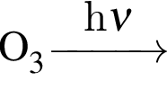 \ChemFormO_3\reactrarrow0pt1 cmh\nu