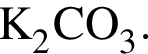 \ChemFormK_2CO_3.