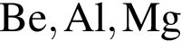 \ChemFormBe, Al, Mg