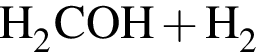 \ChemFormH_2COH плюс H_2