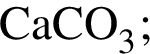 \ChemFormCaCO_3;