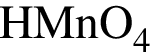 \ChemFormHMnO_4