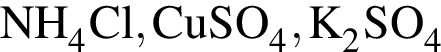 \ChemFormNH_4Cl, CuSO_4, K_2SO_4
