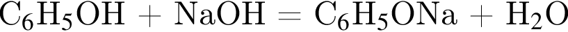 С_6$H_5$OH плюс NaOH = C_6$H_5$ONa плюс H_2$O