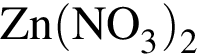 \ChemFormZn левая круг­лая скоб­ка NO_3 пра­вая круг­лая скоб­ка _2