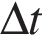 \Delta t