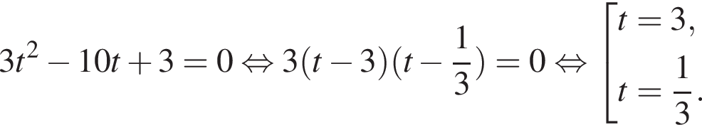 3t в квад­ра­те минус 10t плюс 3=0 рав­но­силь­но 3 левая круг­лая скоб­ка t минус 3 пра­вая круг­лая скоб­ка левая круг­лая скоб­ка t минус дробь: чис­ли­тель: 1, зна­ме­на­тель: 3 конец дроби пра­вая круг­лая скоб­ка =0 рав­но­силь­но со­во­куп­ность вы­ра­же­ний t=3,t= дробь: чис­ли­тель: 1, зна­ме­на­тель: 3 конец дроби . конец со­во­куп­но­сти . 
