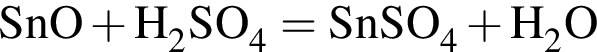 \ChemFormSnO плюс H_2SO_4 = SnSO_4 плюс H_2O