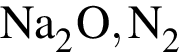 \ChemFormNa_2O, N_2