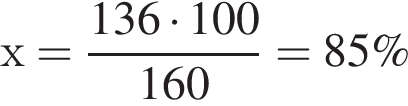 х = дробь: чис­ли­тель: 136 умно­жить на 100, зна­ме­на­тель: 160 конец дроби = 85\% 