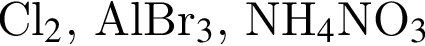Сl_2$, AlBr_3$, NH_4$NO_3