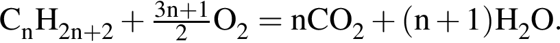 \ChemFormC_nH_2n плюс 2 плюс дробь: чис­ли­тель: 3n плюс 1, зна­ме­на­тель: 2 конец дроби O_2 = nCO_2 плюс левая круг­лая скоб­ка n плюс 1 пра­вая круг­лая скоб­ка H_2O. 