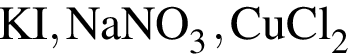 \ChemFormKI, NaNO_3, CuCl_2