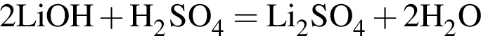 \ChemForm2LiOH плюс H_2SO_4 = Li_2SO_4 плюс 2H_2O