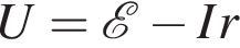 U= \mathcalE минус Ir