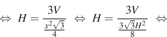  рав­но­силь­но H= дробь: чис­ли­тель: 3V, зна­ме­на­тель: дробь: чис­ли­тель: x в квад­ра­те ко­рень из: на­ча­ло ар­гу­мен­та: 3 конец ар­гу­мен­та , зна­ме­на­тель: 4 конец дроби конец дроби рав­но­силь­но H= дробь: чис­ли­тель: 3V, зна­ме­на­тель: дробь: чис­ли­тель: 3 ко­рень из: на­ча­ло ар­гу­мен­та: 3 конец ар­гу­мен­та H в квад­ра­те , зна­ме­на­тель: 8 конец дроби конец дроби рав­но­силь­но 