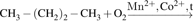 \ChemFormCH_3 минус левая круг­лая скоб­ка CH_2 пра­вая круг­лая скоб­ка _2 минус CH_3 плюс O_2 \reactrarrow0pt2 cmMn в сте­пе­ни левая круг­лая скоб­ка 2 плюс пра­вая круг­лая скоб­ка , Co в сте­пе­ни левая круг­лая скоб­ка 2 плюс пра­вая круг­лая скоб­ка , t