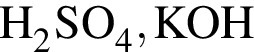 \ChemFormH_2SO_4, KOH