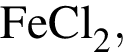 \ChemFormFeCl_2,